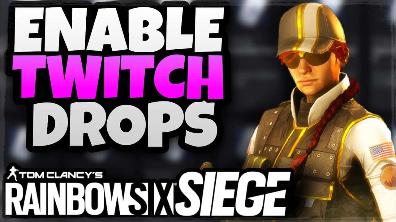 Rainbow Six Siege Twitch 桌布 壁紙 — 來自《湯姆克蘭西：虹彩六號：圍攻行動》的角色站在推廣 Twitch Drops 的粗體文字旁。
