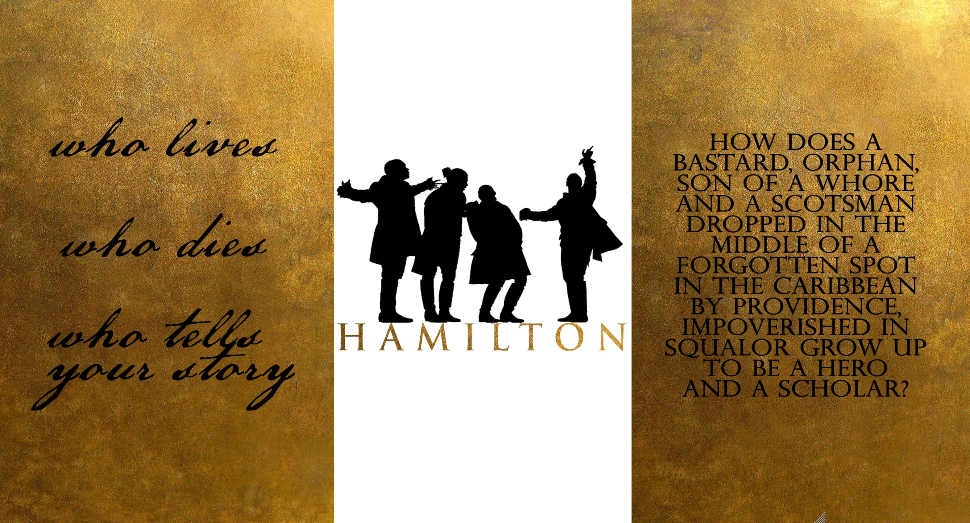 Hamilton 桌布 壁紙 — 來自《漢密爾頓》的剪影人物站在一條白色條紋前，兩側是帶有文字和挑釁性引文的金色紋理面板。
