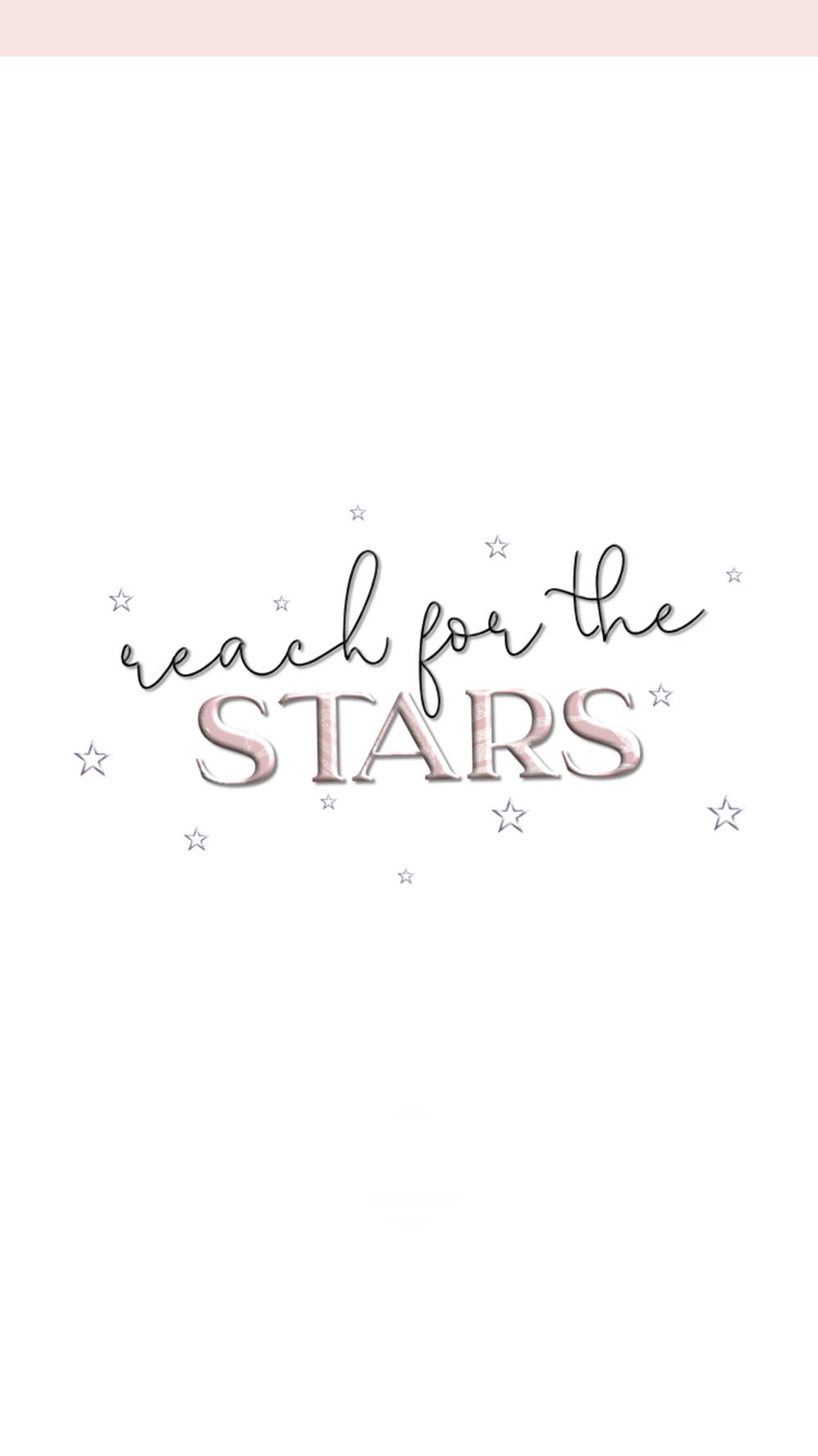 Stars 桌布 壁紙 — 優雅的勵志短語「reach for the stars」，以草書和襯線字體呈現，周圍環繞著小星星，背景為柔和的粉紅色和白色。