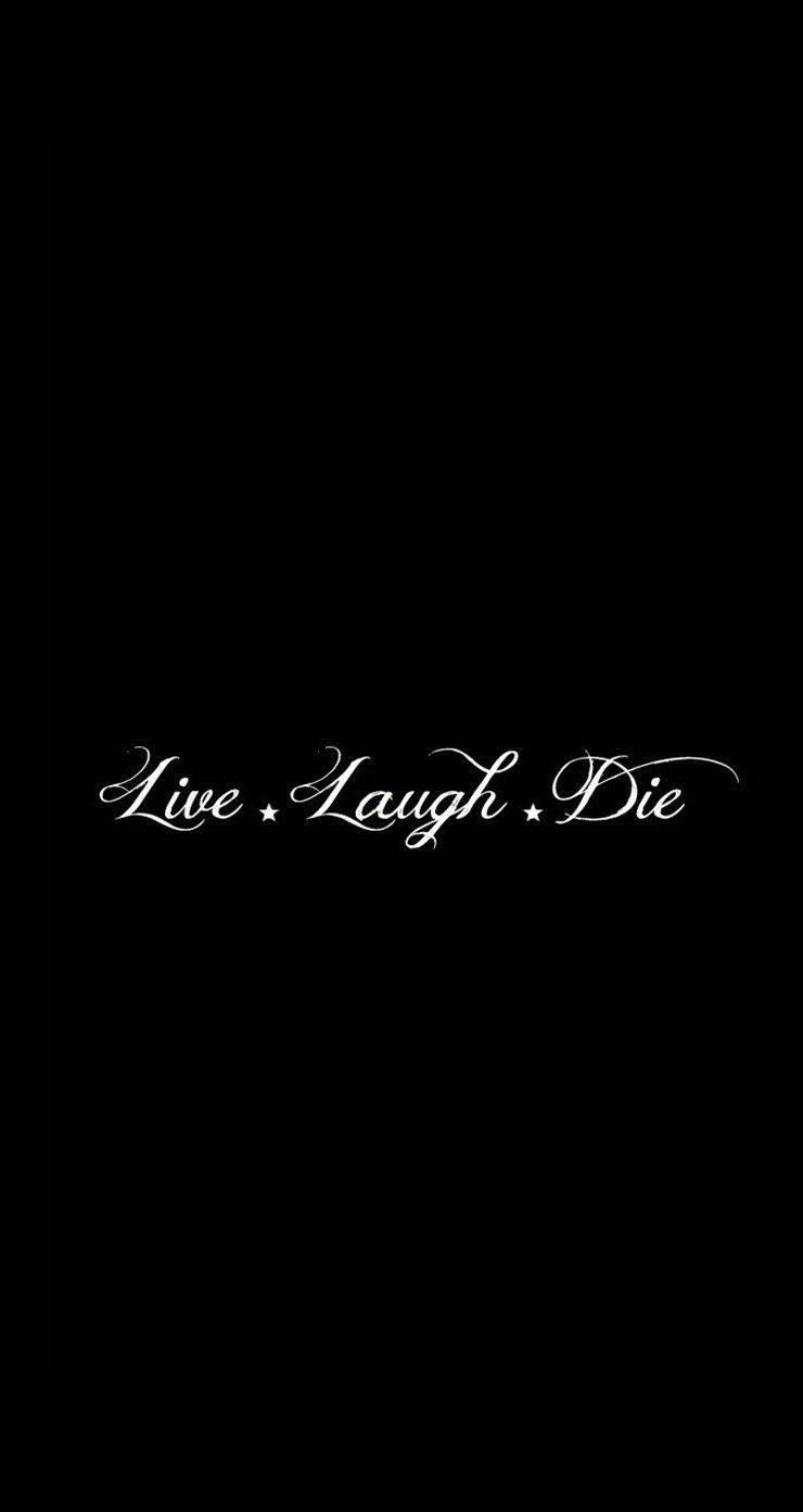 可愛黑色動圖 桌布 壁紙 — 優雅的白色草書文字「Live Laugh Die」居中顯示在純黑色背景上。
