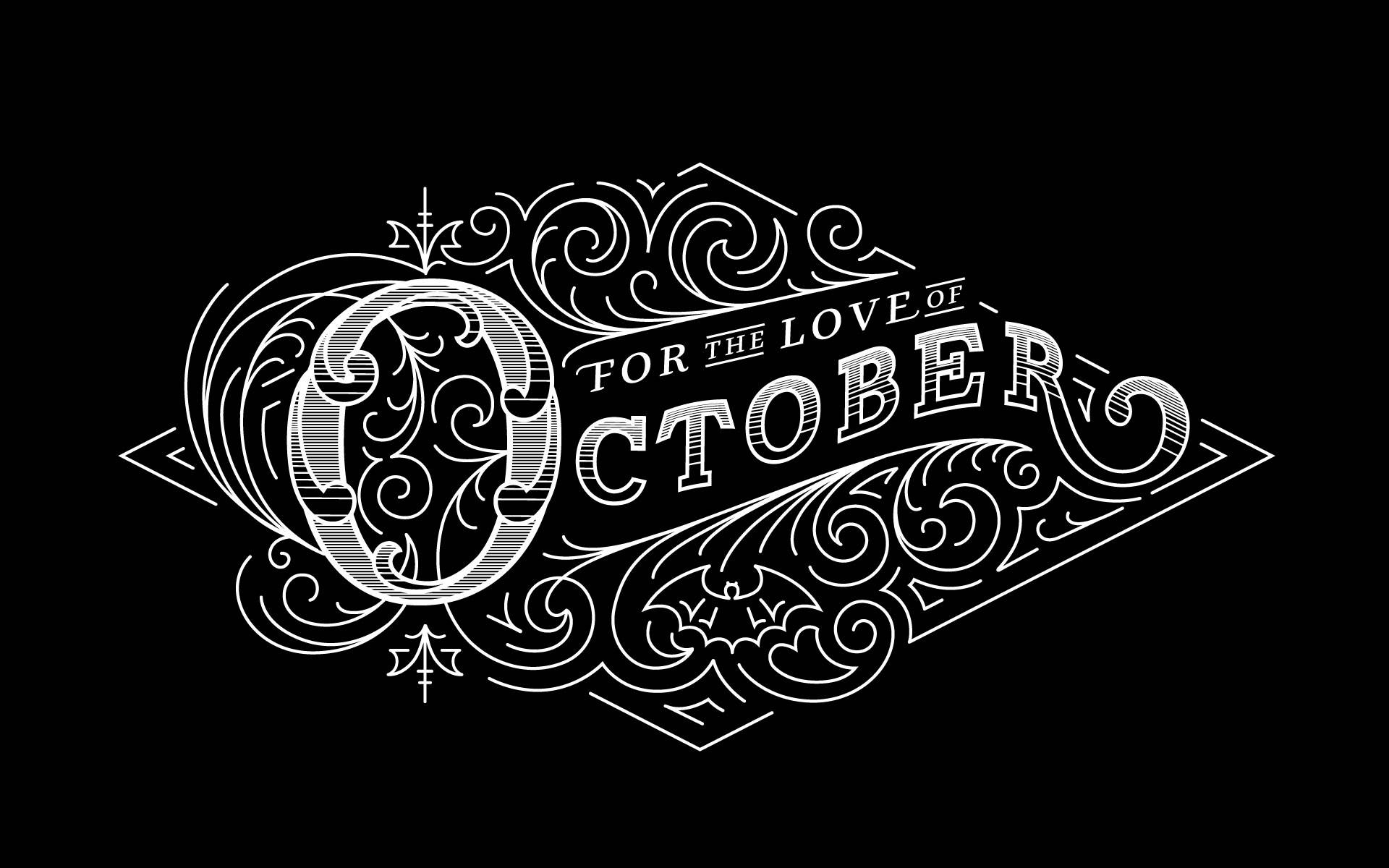 Hello 桌布 壁紙 — 優雅的白色華麗字體在黑色背景上拼寫出「FOR THE LOVE OF OCTOBER」。