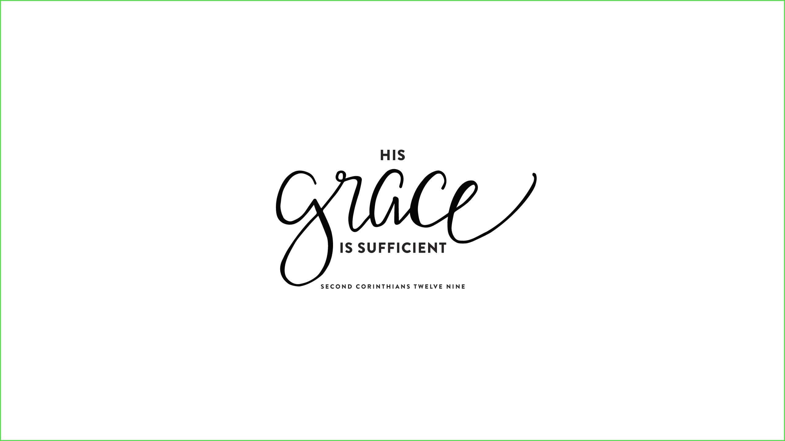 Bible Quotes 桌布 壁紙 — 優雅的黑色書法在潔白背景上寫著「祂的恩典夠用」並附有經文參考。