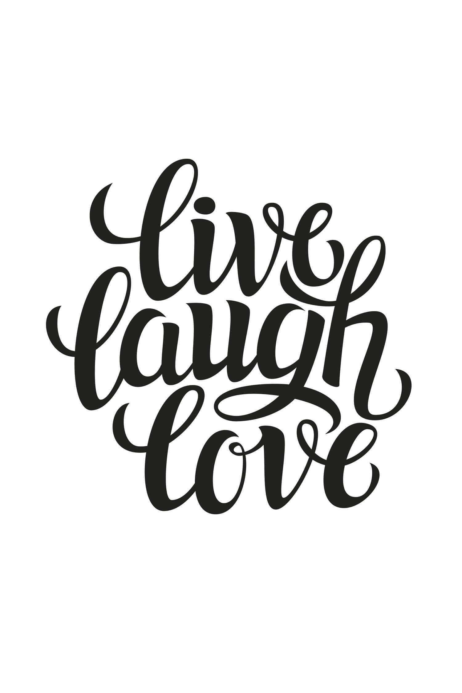 Live Laugh Love 桌布 壁紙 — 優雅的黑色書法文字在潔白背景上寫著 live laugh love。
