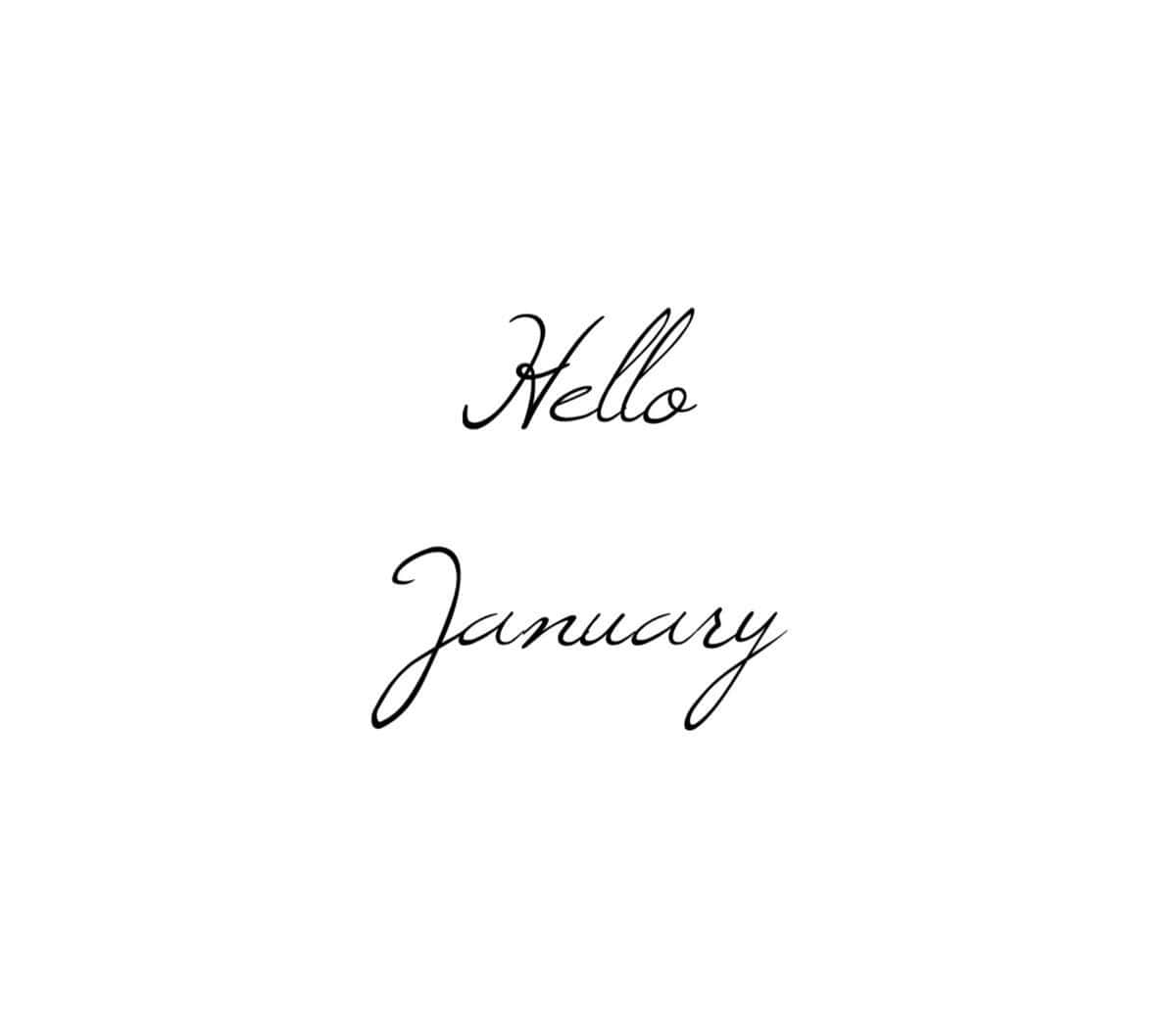 一月 桌布 壁紙 — 優雅的黑色草書文字在潔白背景中央寫著「Hello January」。