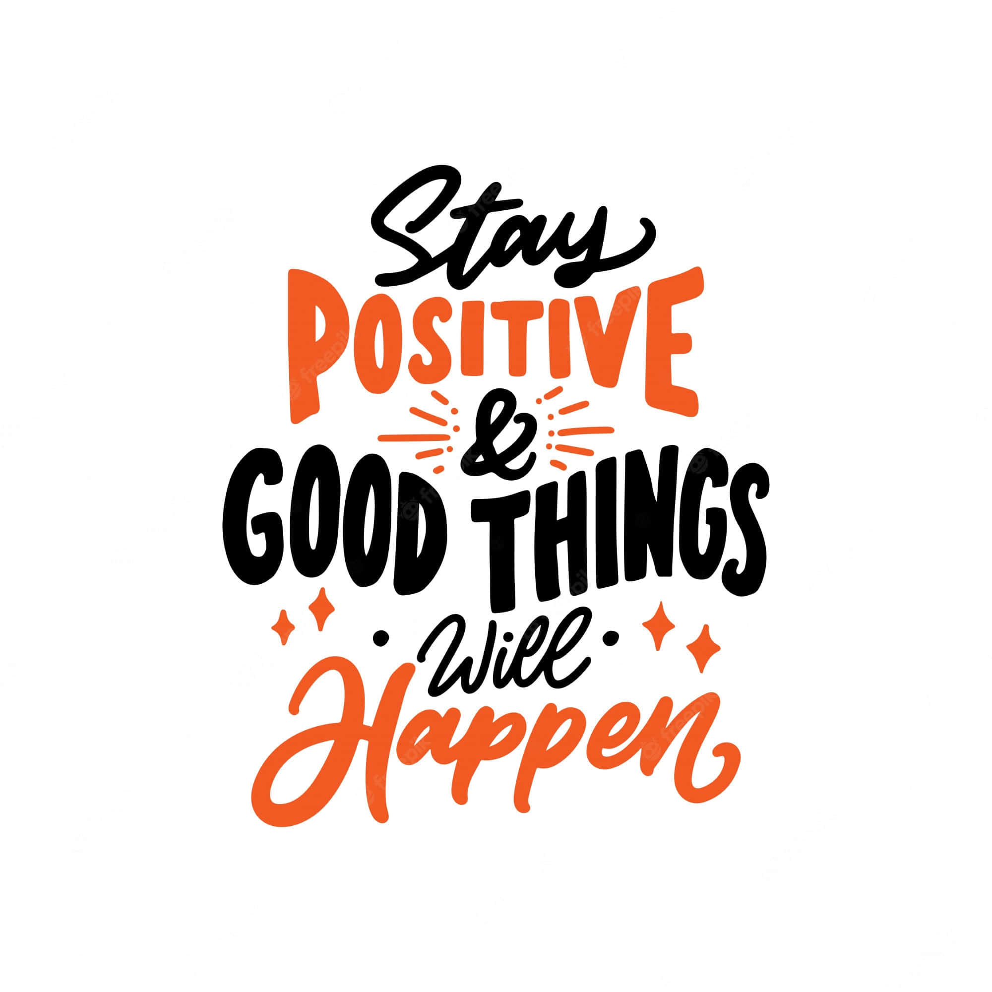 Motivational Quotes 桌布 壁紙 — 充滿活力的勵志字體以粗體橙色和黑色在白色背景上寫著「Stay Positive & Good Things Will Happen」，並帶有閃爍的點綴。