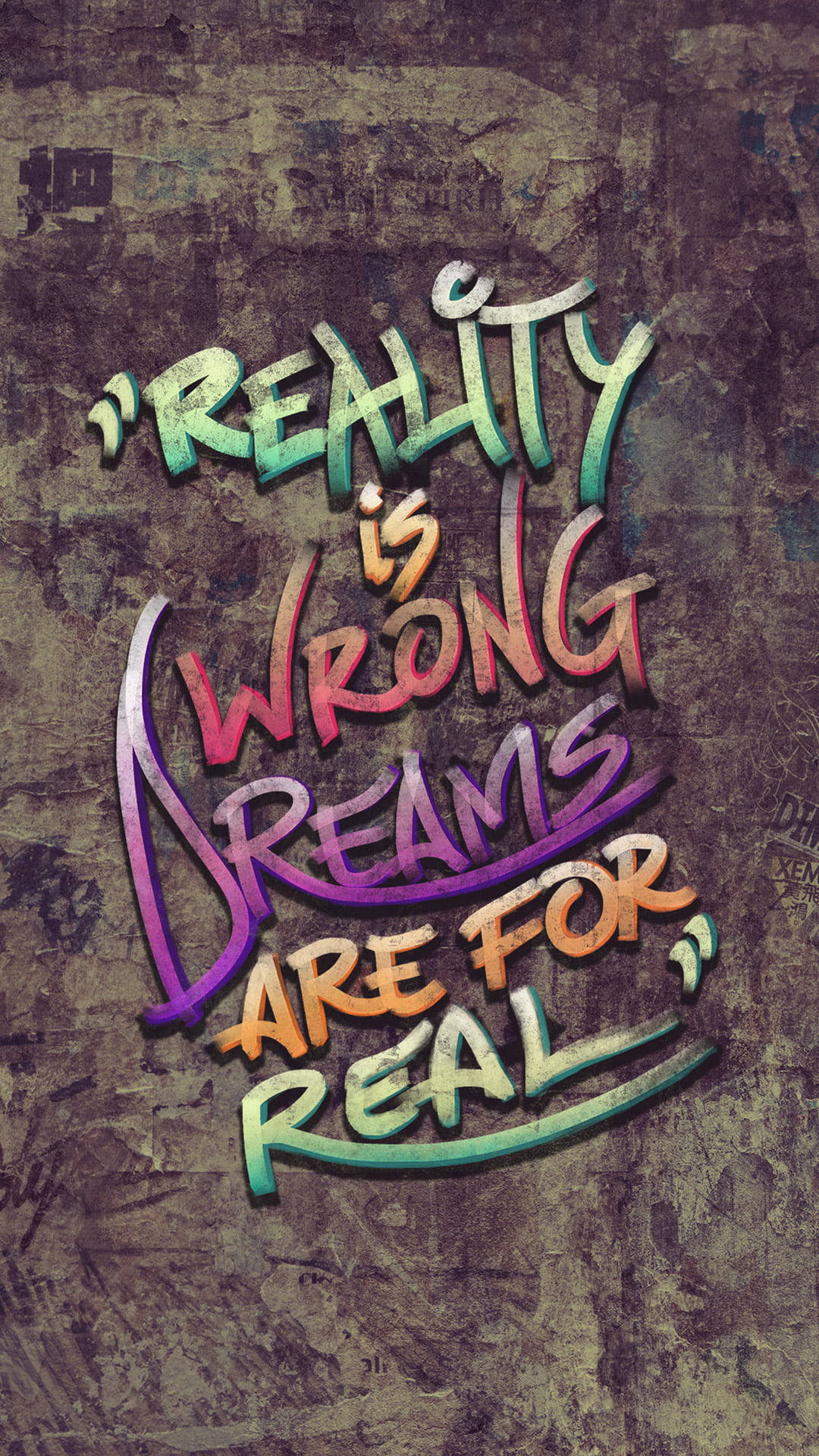 牆上的塗鴉文字寫著 reality is wrong dreams are real
