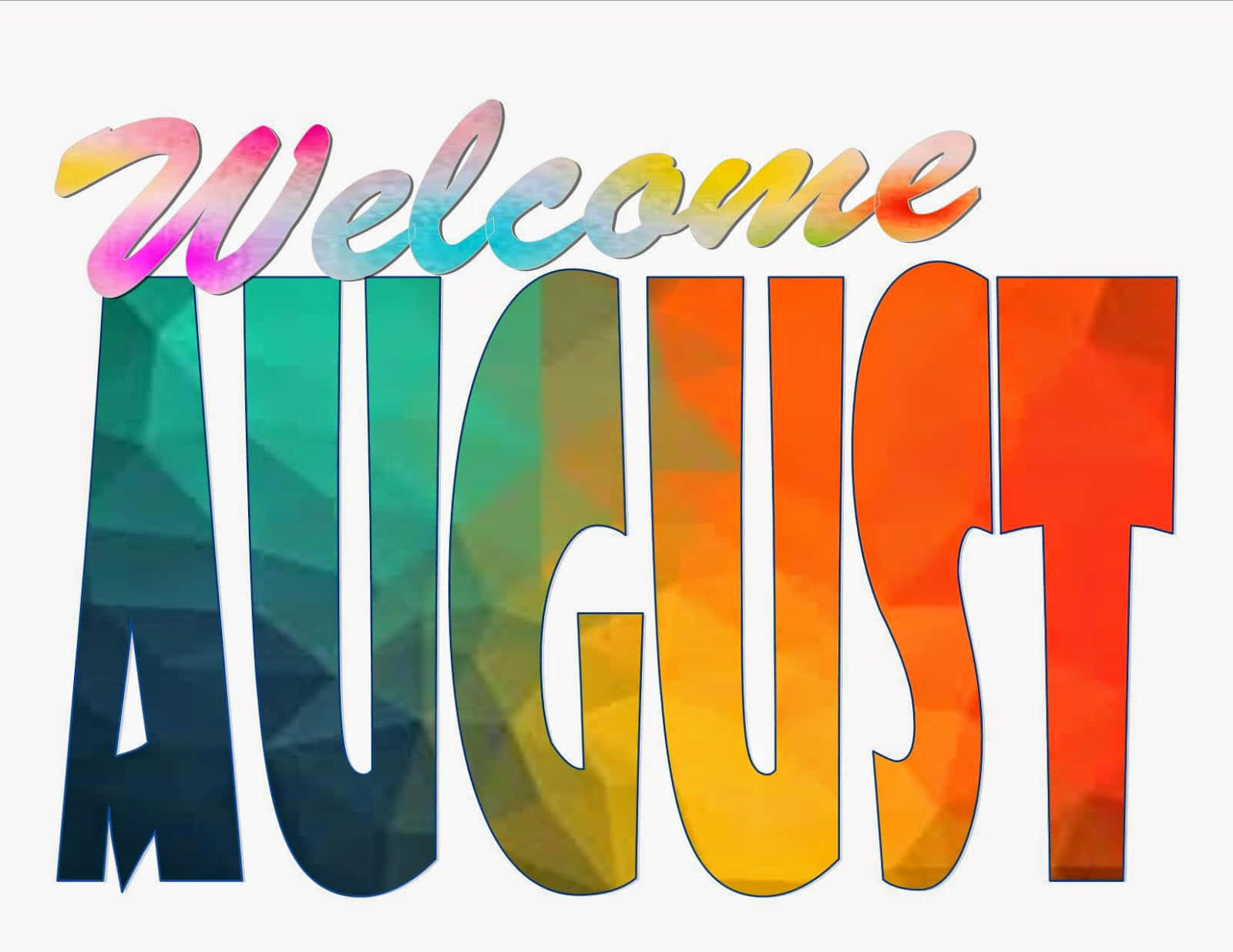 八月 桌布 壁紙 — 充滿活力的幾何字體拼出「Welcome AUGUST」，採用從冷色調過渡到暖色調的彩虹漸變。