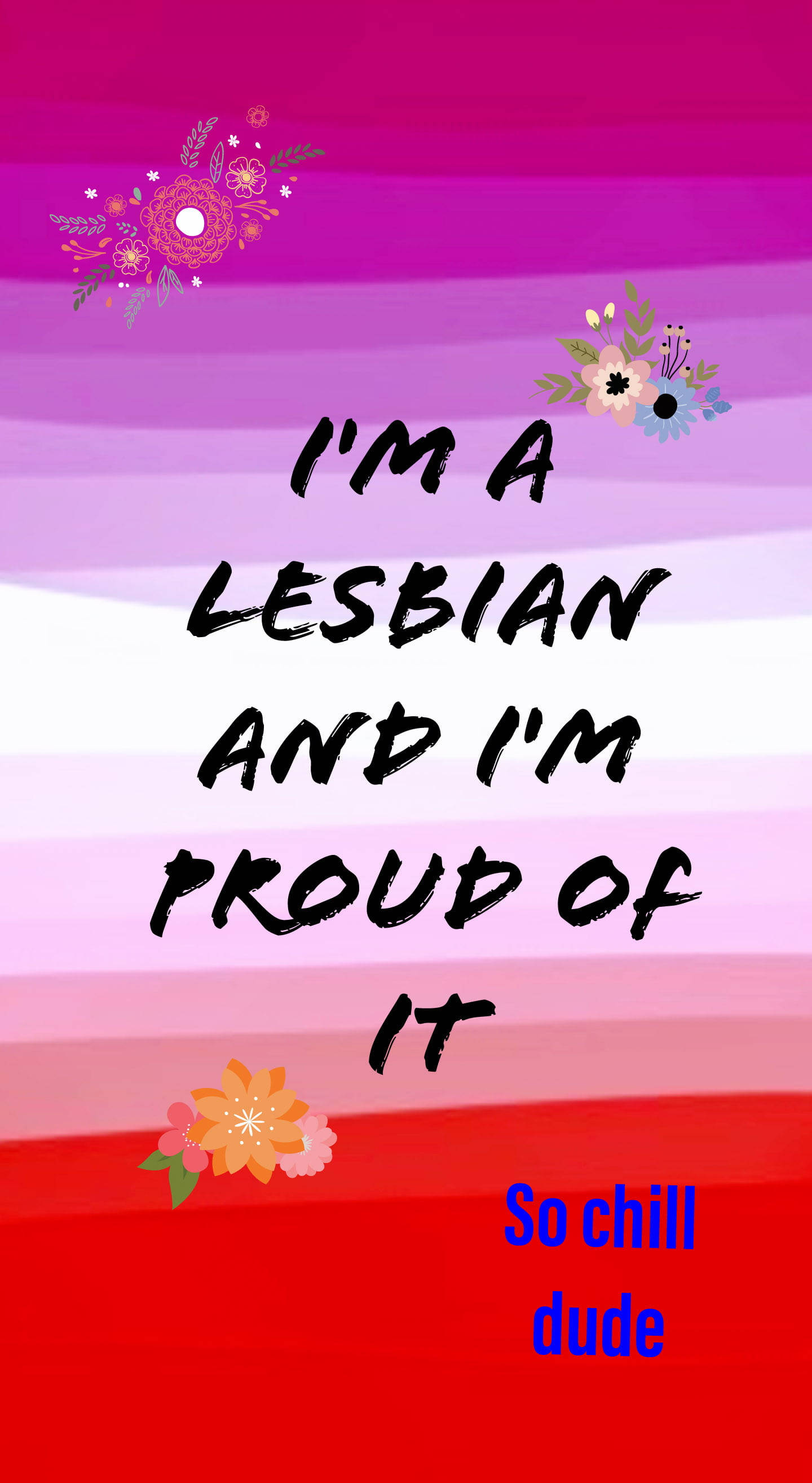 Lesbian Flag 桌布 壁紙 — 充滿活力的彩虹漸變背景，以粗體文字宣示女同性戀驕傲和俏皮的花卉點綴。