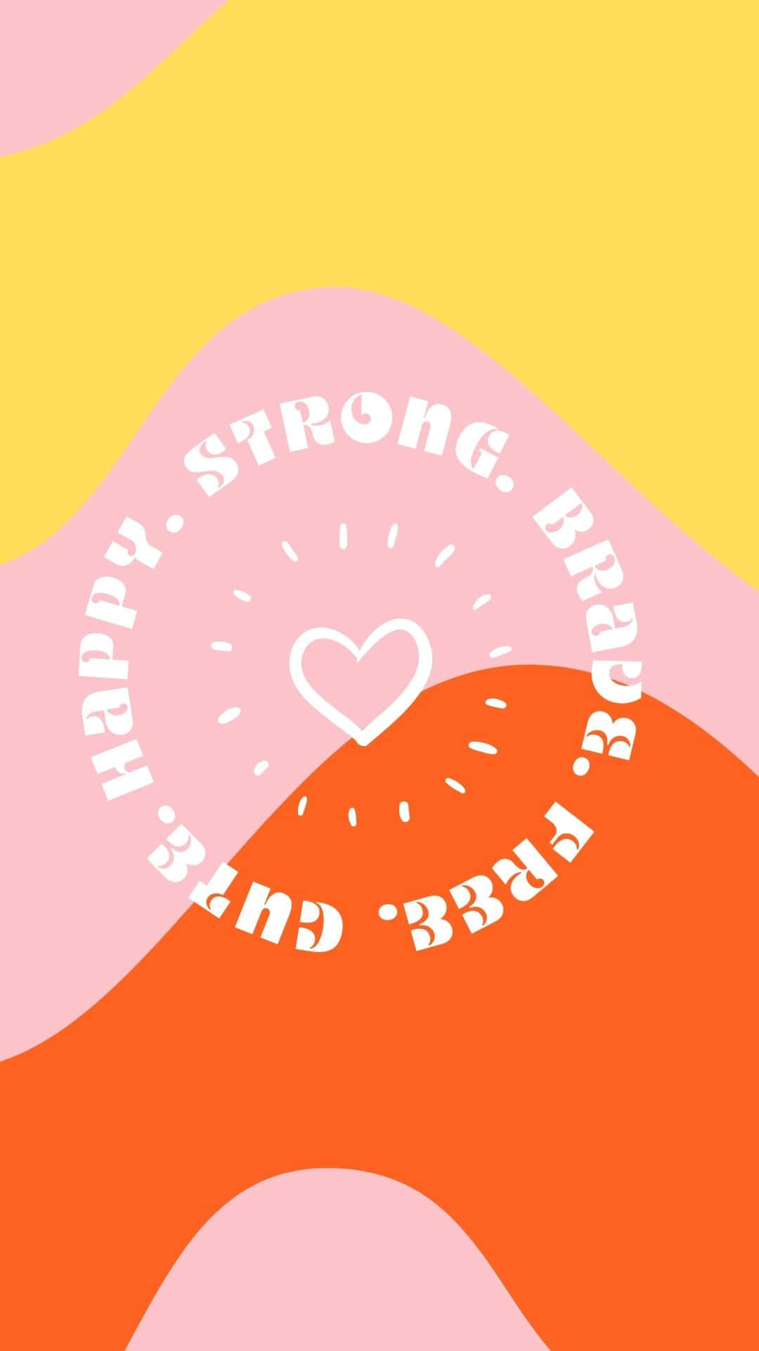 Positive Quotes 桌布 壁紙 — 充滿活力的抽象桌布，帶有流動的粉紅色、黃色和橙色形狀，配有白色文字和心形。