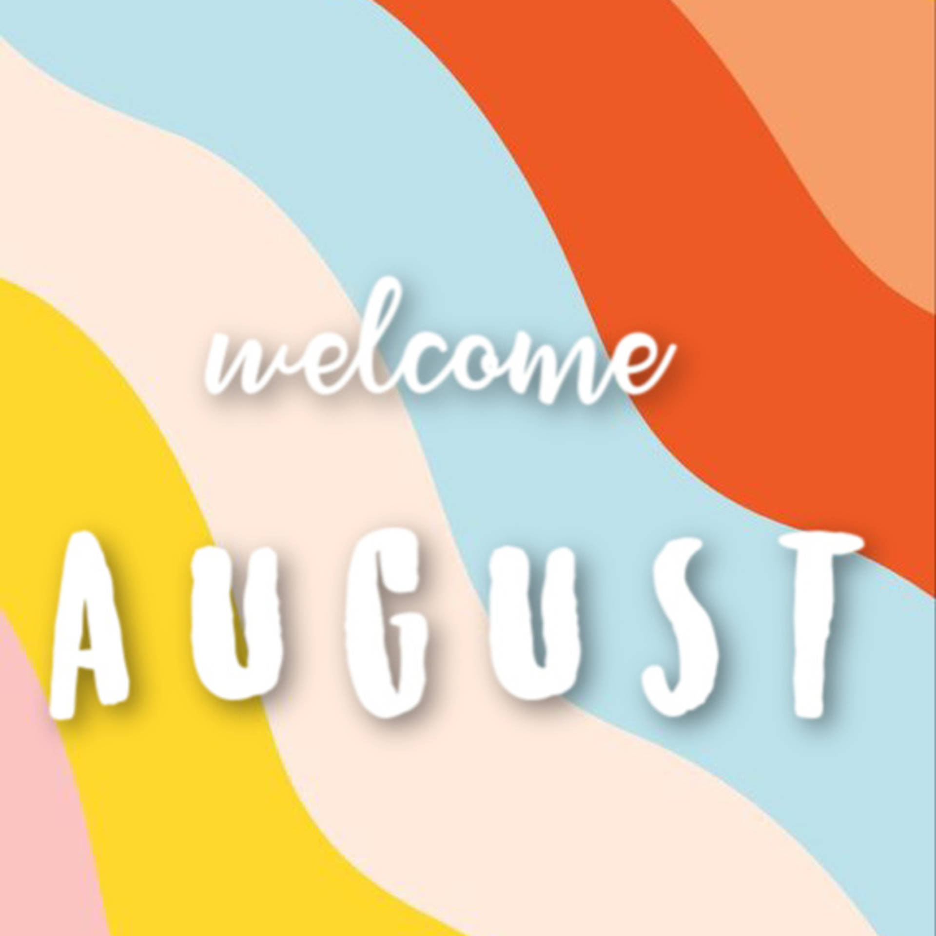 August 桌布 壁紙 — 充滿活力的抽象波浪以柔和和溫暖色調，搭配俏皮的字體，框住粗體白色文字 'welcome AUGUST'。