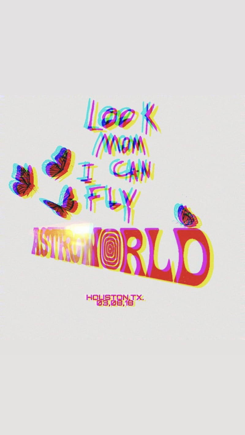 崔維斯·史考特 桌布 壁紙 — 充滿活力的故障藝術文字顯示「Look Mom I Can Fly」，帶有彩色蝴蝶和「ASTRONWORLD」標誌，背景為純色。
