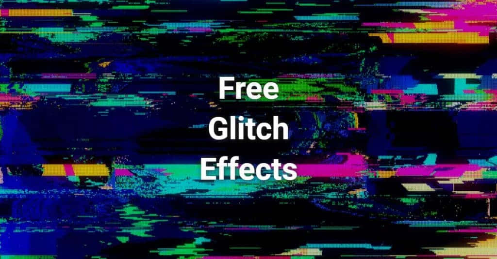 Glitch 桌布 壁紙 — 充滿活力的數位故障藝術，粗體文字寫著「Free Glitch Effects」，背景是混亂的像素化圖案。