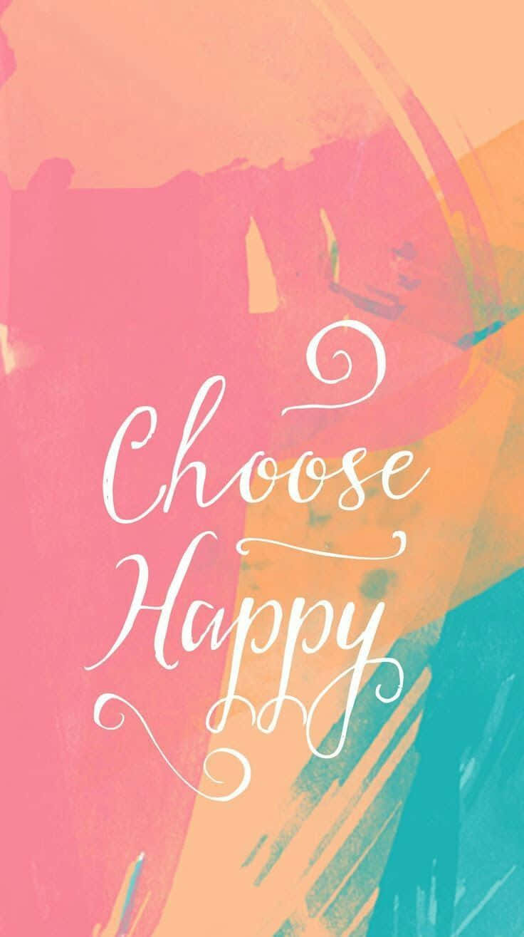 Happy Phone 桌布 壁紙 — 充滿活力的粉紅色、橙色和藍綠色抽象筆觸，優雅地框住白色草書文字「choose happy」。