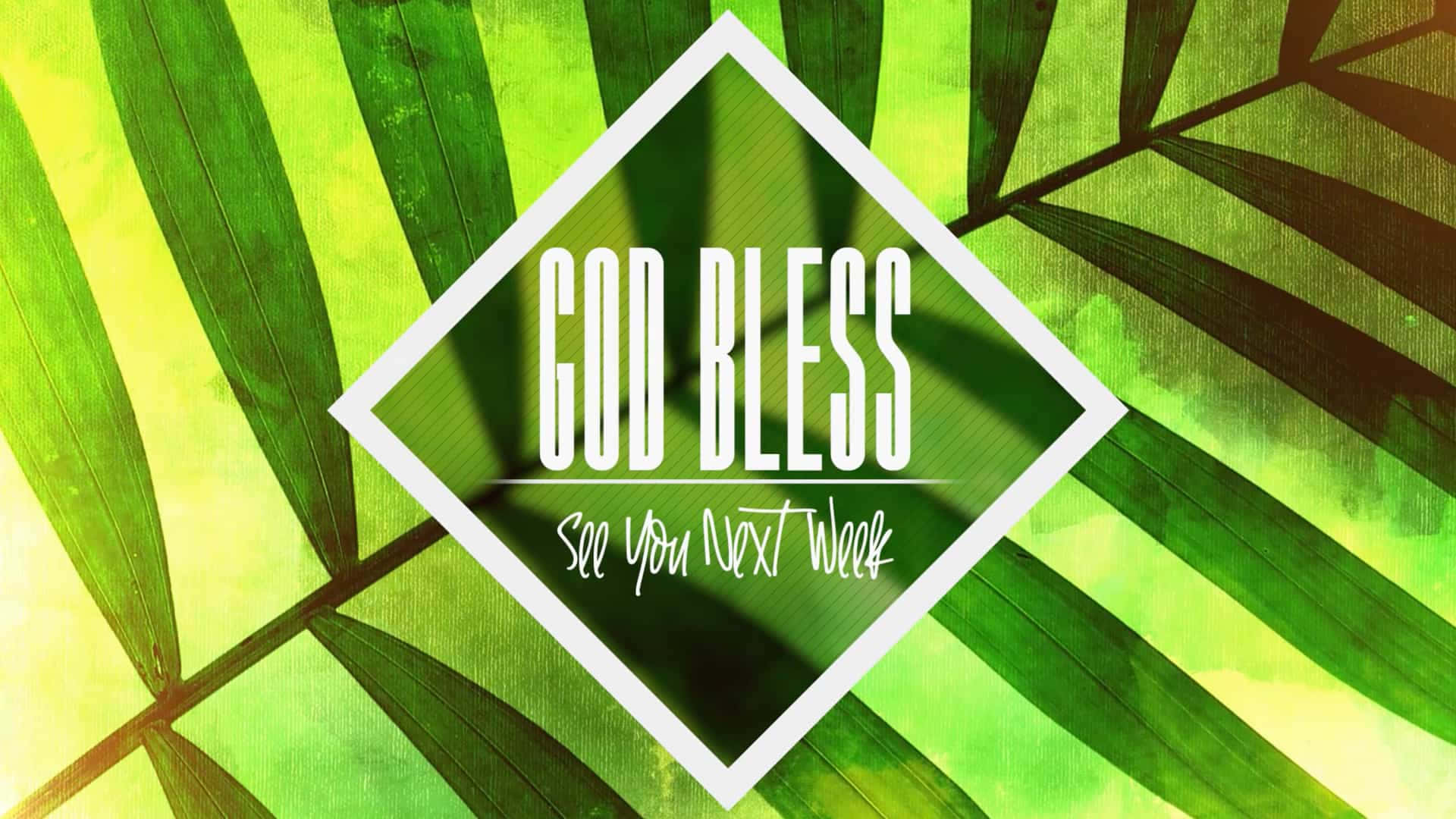 god bless you 桌布 壁紙 — 充滿活力的綠色棕櫚葉框住一個白色菱形，內含粗體白色文字「GOD BLESS See You Next Week」。