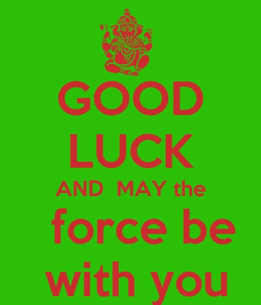 May The Force Be With You 桌布 壁紙 — 充滿活力的綠色背景，紅色文字寫著「GOOD LUCK AND MAY the force be with you」，頂部有一個紅色的象神圖示。