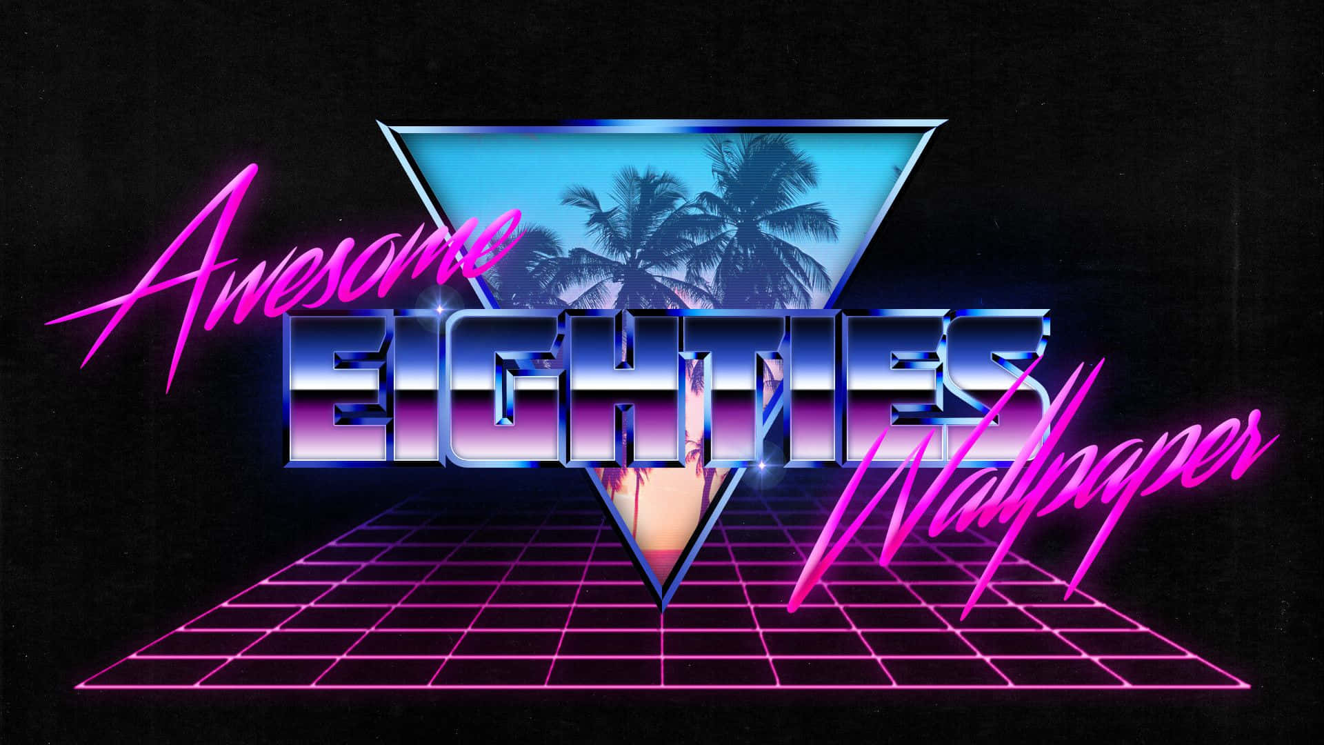 桌布 壁紙 — 充滿活力的霓虹粉紅和藍色復古未來主義文字「Awesome Eighties Wallpaper」，以黑色背景、網格地板和棕櫚樹窗戶為襯托。