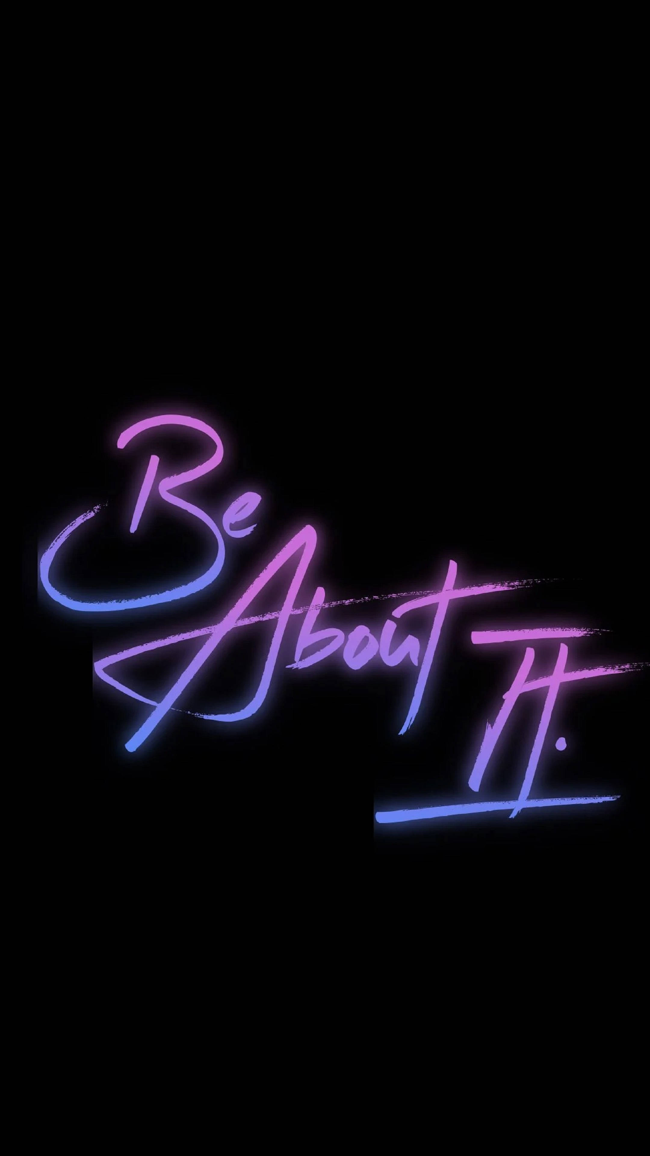 語錄 桌布 壁紙 — 充滿活力的霓虹紫色和藍色草書文字「Be About It」在純黑色背景上發光。