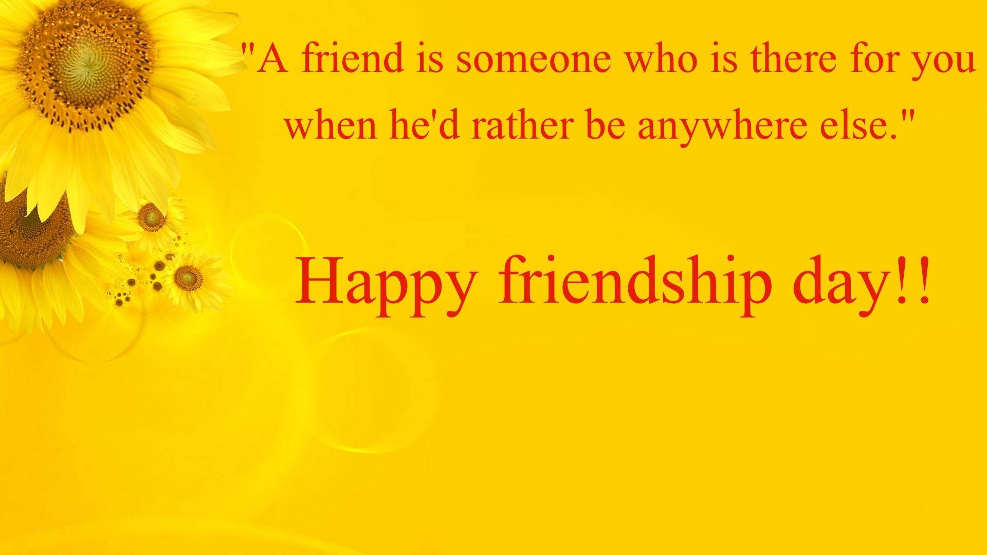 Friendship Day 桌布 壁紙 — 充滿活力的黃色背景，搭配向日葵和紅色文字，用真摯的引言慶祝友誼日。