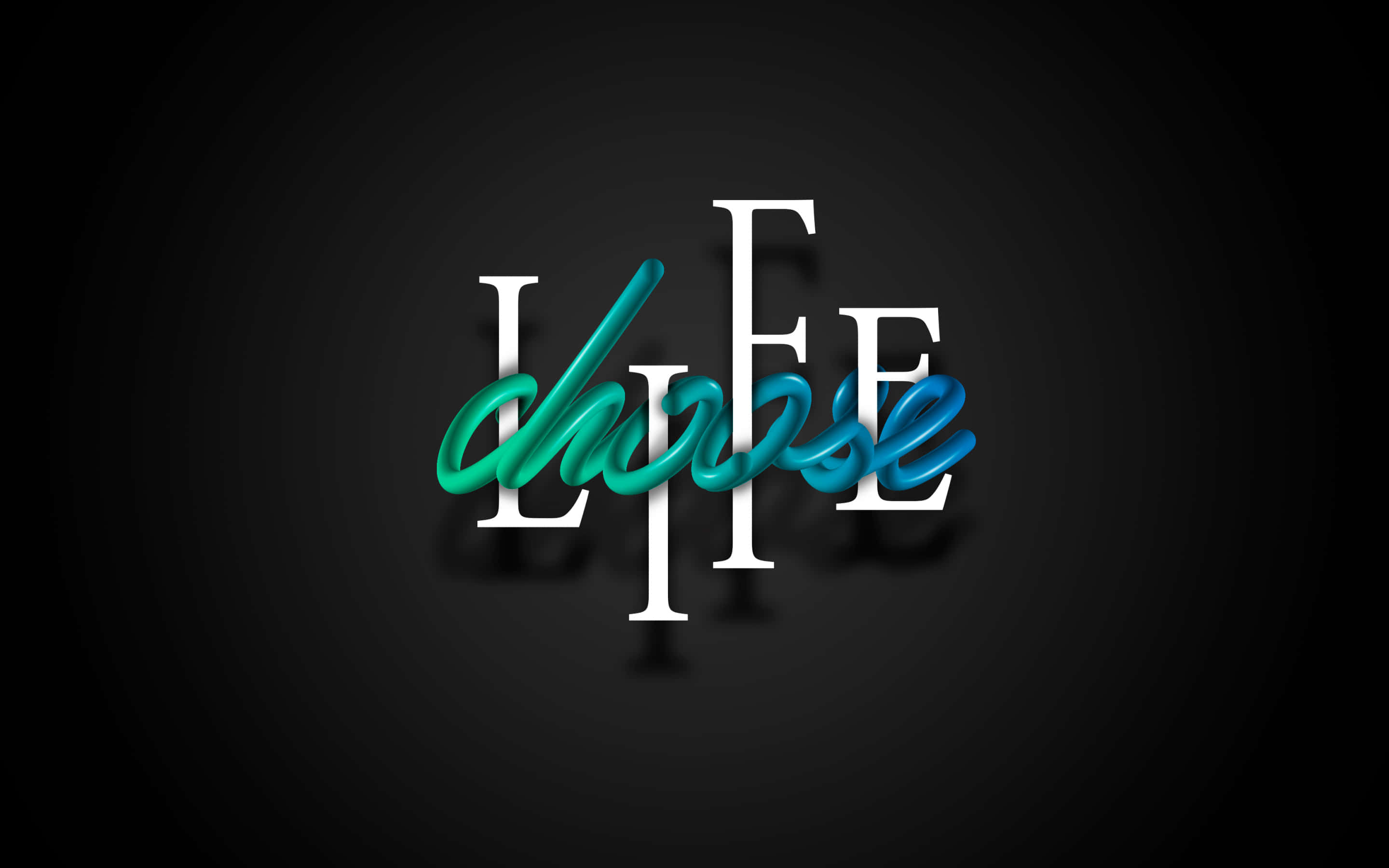 life 桌布 壁紙 — 光澤感的青綠色手寫字體「choose」疊加在白色襯線字體「LIFE」上，背景為深色漸變。