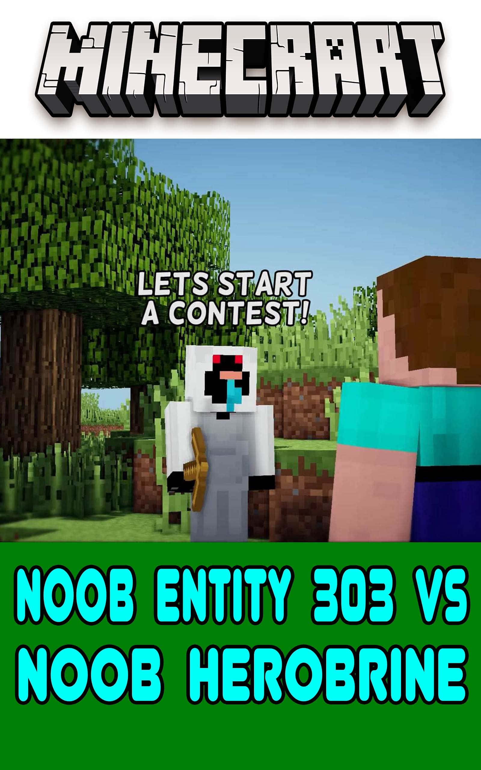 Herobrine Minecraft 桌布 壁紙 — 兩個Minecraft角色在像素化森林中對峙，文字宣佈了「Noob Entity 303」與「Noob Herobrine」之間的比賽。