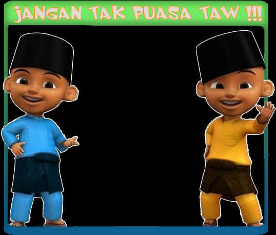 Upin Ipin 桌布 壁紙 — 兩個穿著傳統服裝的開心卡通男孩在黑色背景前揮手，上方有一個綠色橫幅寫著「JANGAN TAK PUASA TAW !!!」。