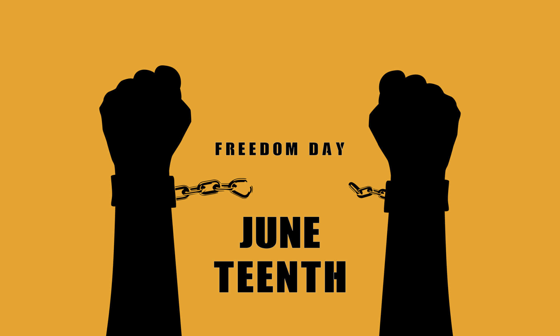 Freedom 桌布 壁紙 — 兩個黑色剪影拳頭從鎖鏈中掙脫，背景為大膽的黃色，並帶有「Freedom Day June Teenth」文字。