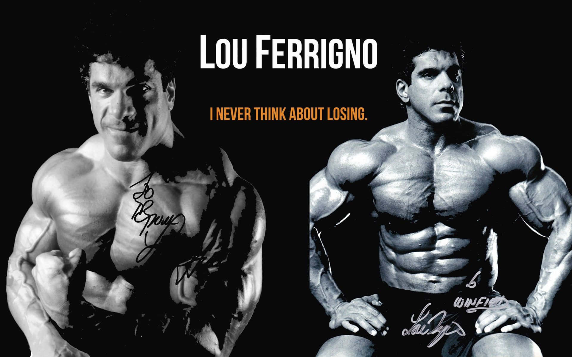 運動 桌布 壁紙 — 兩張 Lou Ferrigno 的黑白肖像，在深色背景下展示他肌肉發達的體格，附有他的簽名和勵志名言。