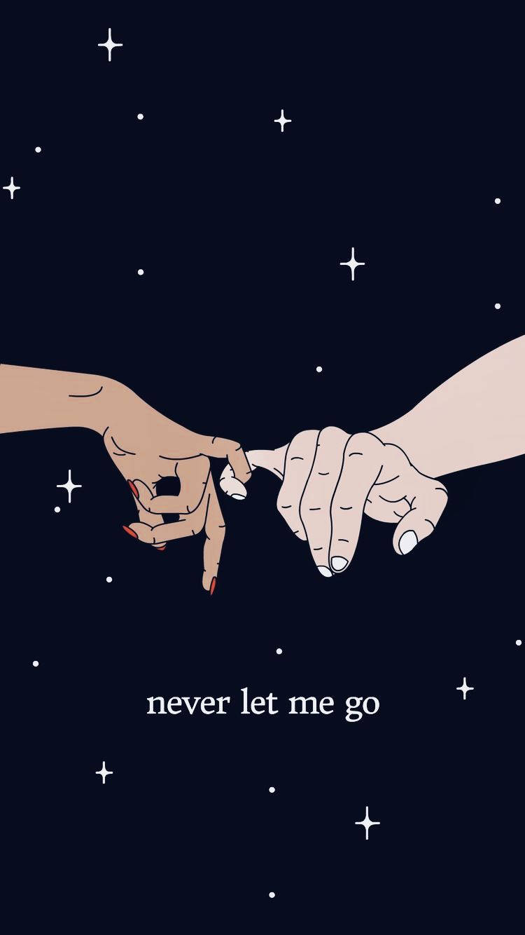 Relationship 桌布 壁紙 — 兩隻塗有指甲油的手在星空下指尖相觸，並帶有文字 never let me go。