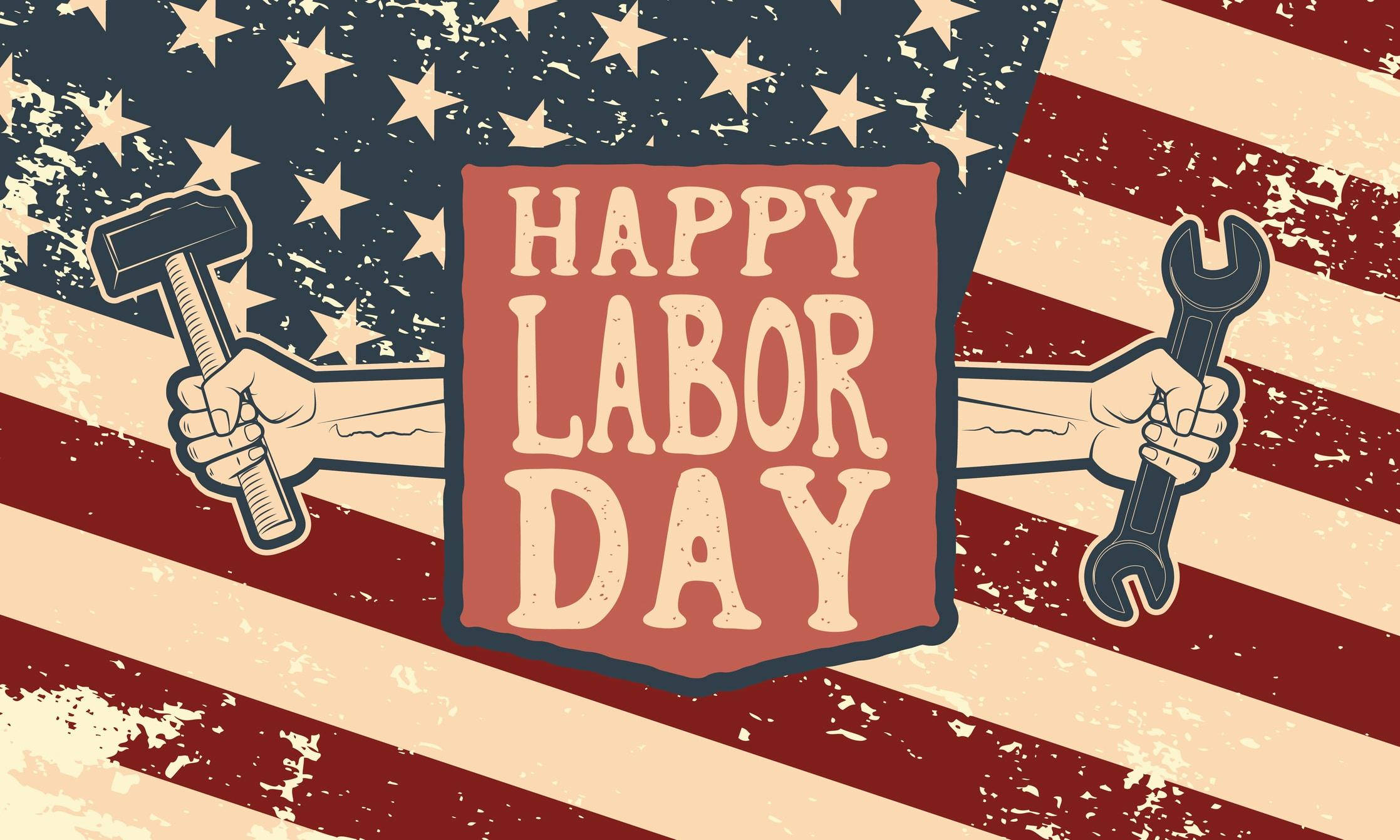 Labor 桌布 壁紙 — 兩隻手拿著錘子和扳手，背景是破損的美國國旗，上面有「HAPPY LABOR DAY」文字。