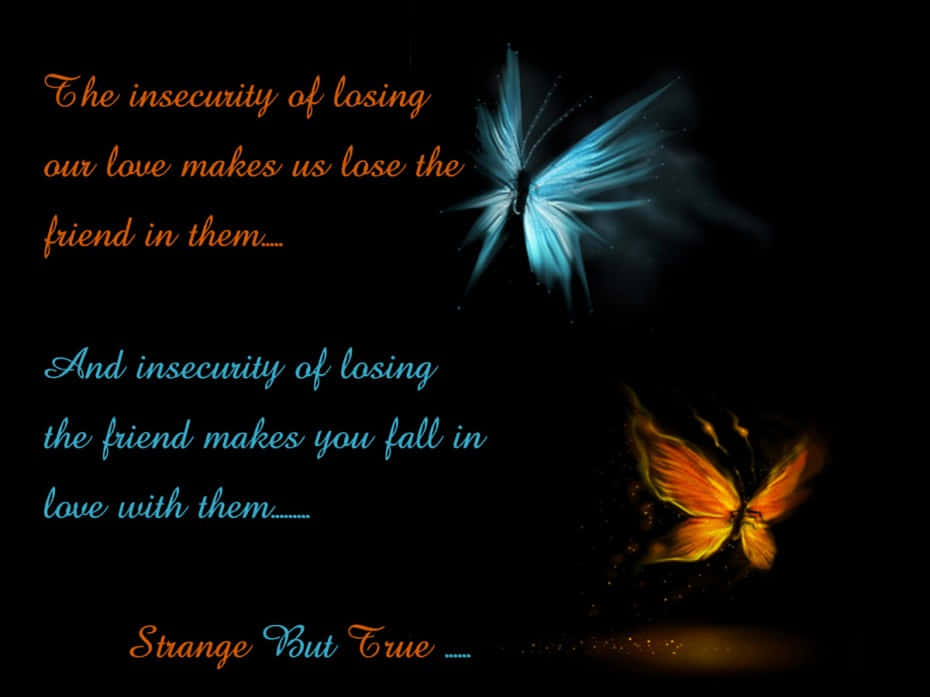 Butterfly Quotes 桌布 壁紙 — 兩隻發光的蝴蝶，藍色和橙色，在黑色背景上漂浮，帶有關於愛情和不安全感的詩意文字。