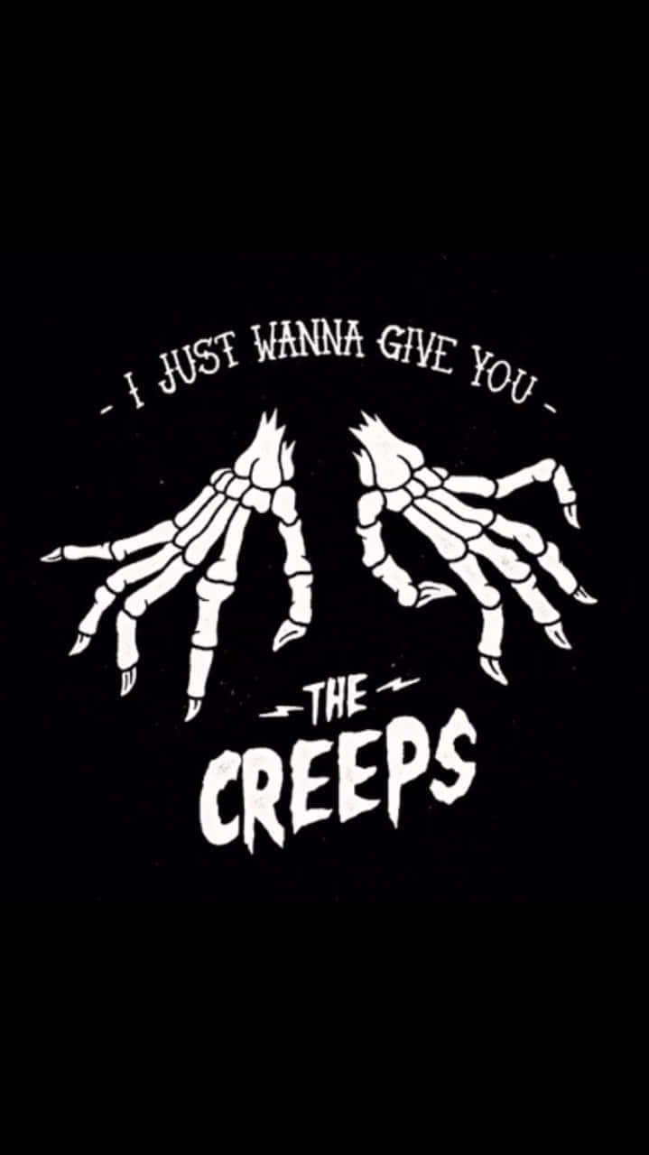 Witchy Phone 桌布 壁紙 — 兩隻白色骷髏手在黑色背景上伸出，並帶有文字「I JUST WANNA GIVE YOU THE CREEPS」。