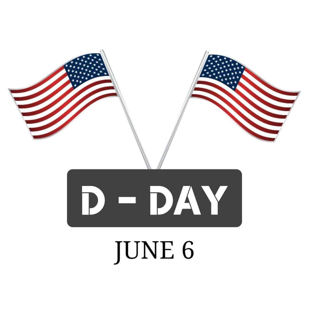 D Day 桌布 壁紙 — 兩面美國國旗在灰色標誌牌上方交叉，標誌牌上寫著 D-DAY JUNE 6，背景為白色。