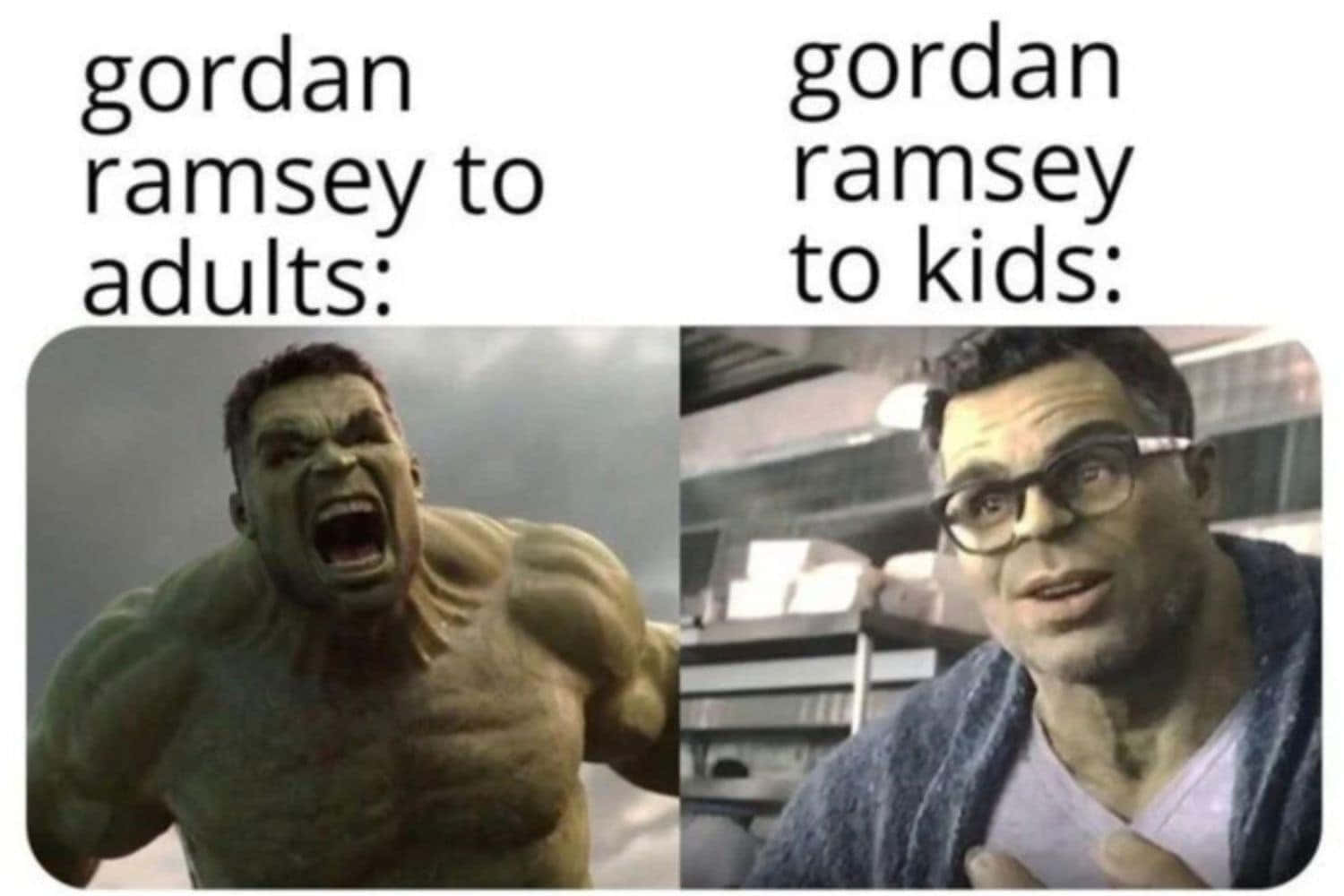 Memes Pics Funny 桌布 壁紙 — 分割圖片顯示浩克憤怒咆哮，標記為「gordan ramsey to adults」，而戴眼鏡的戈登·拉姆齊表情嚴厲，標記為「to kids」。