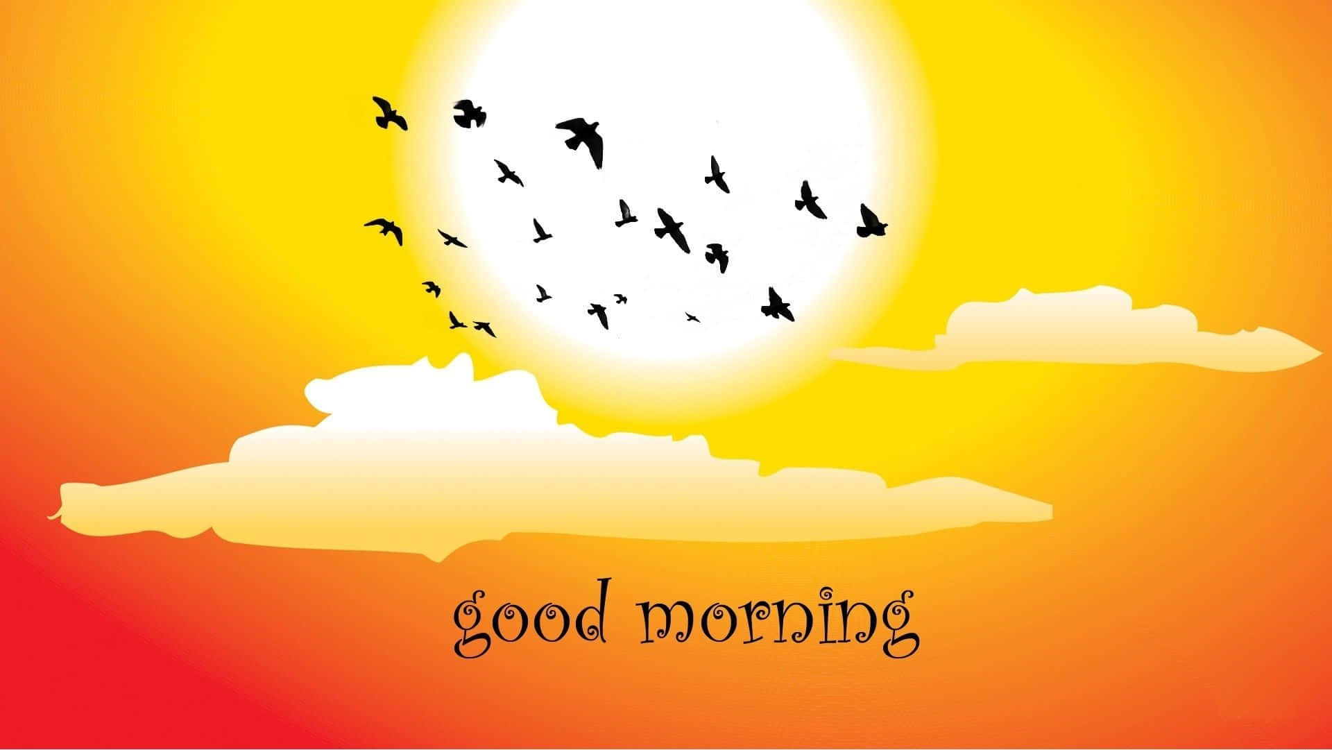 Good Morning 桌布 壁紙 — 剪影鳥兒飛向在風格化雲朵上升起的燦爛太陽，帶有「早安」文字。