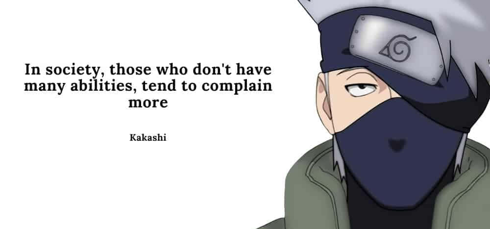 Kakashi Quotes 桌布 壁紙 — 動漫角色旗木卡卡西戴著標誌性面具和頭帶，附有關於社會抱怨傾向的名言。