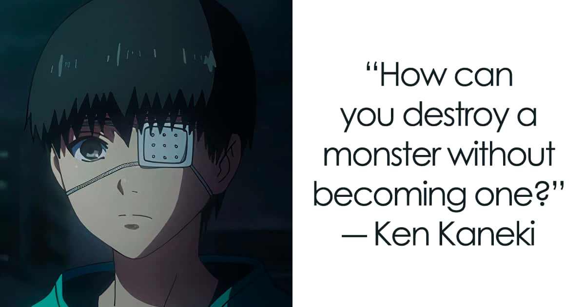 Sad Anime Quotes 桌布 壁紙 — 動漫角色金木研戴著眼罩，在深色背景旁嚴肅地凝視著引文文字。