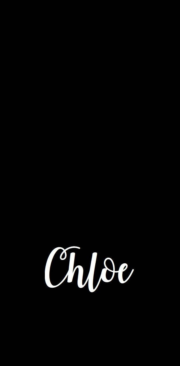 Name 桌布 壁紙 — 名字Chloe以優雅的白色草書字體居中顯示在純黑色背景上。