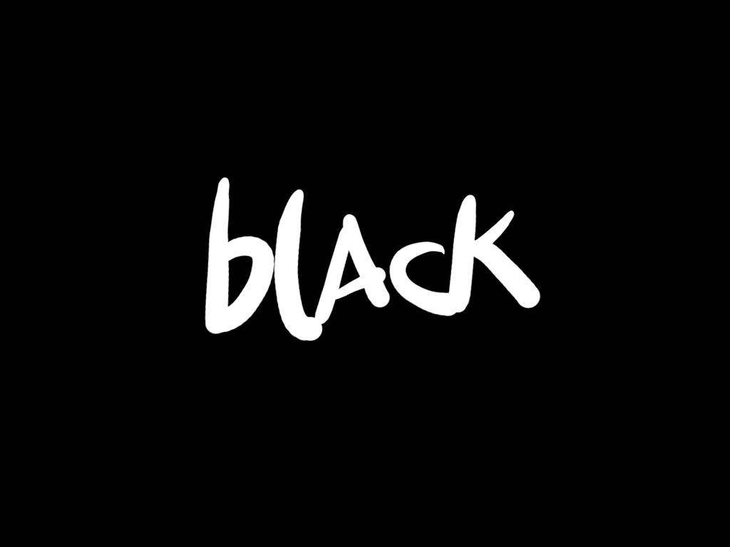 黑白 桌布 壁紙 — 單詞 black 以粗體白色塗鴉風格字體居中顯示在純黑色背景上。