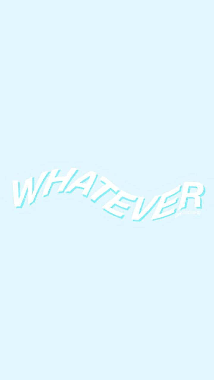 淺藍色美學動圖 桌布 壁紙 — 單詞 'whatevery' 在淡天藍色背景上以柔和粉藍色優雅彎曲。
