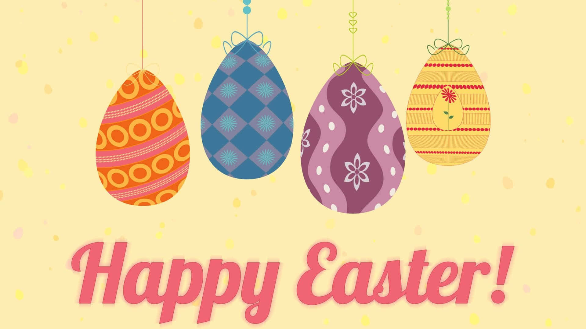 Pastel Easter 桌布 壁紙 — 四個色彩鮮豔的復活節彩蛋掛在柔和的黃色背景上，並有粉紅色的「復活節快樂！」字樣。