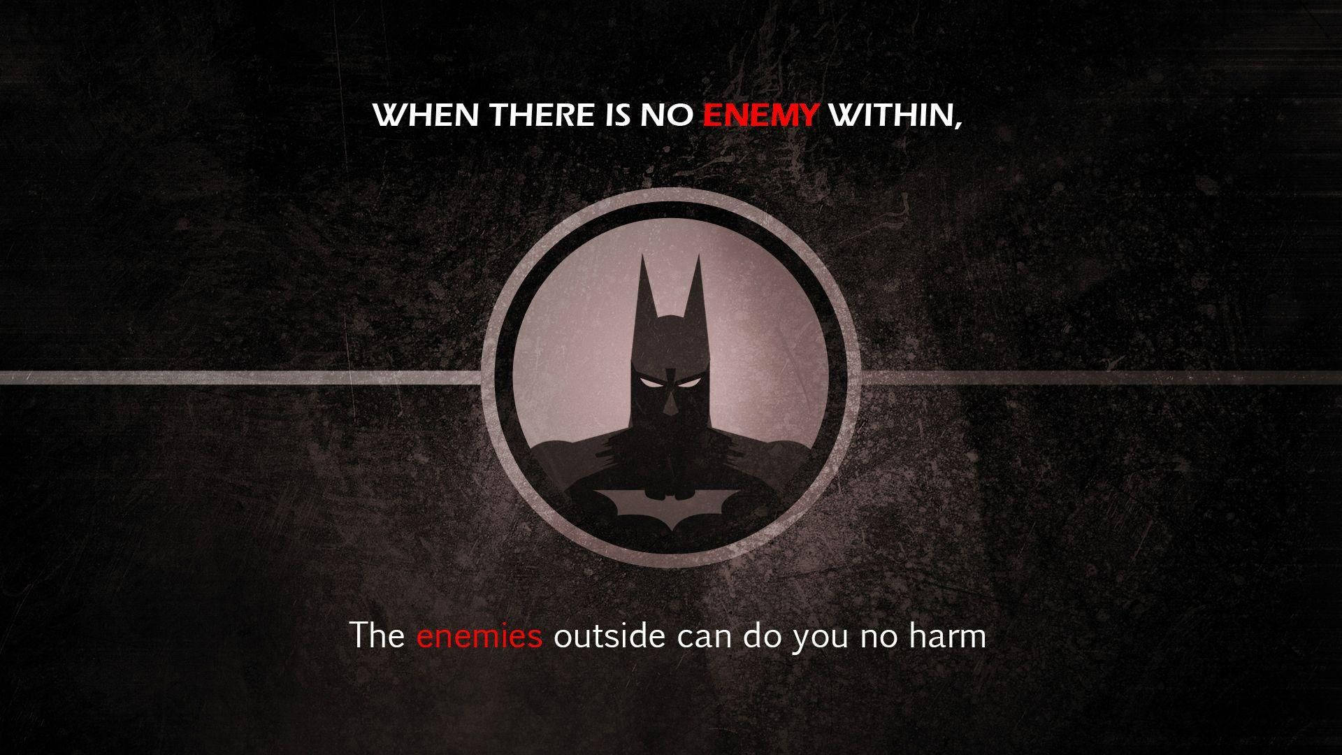 batman quotes 桌布 壁紙 — 圓形標誌中的蝙蝠俠剪影，背景粗糙陰暗，帶有勵志文字。