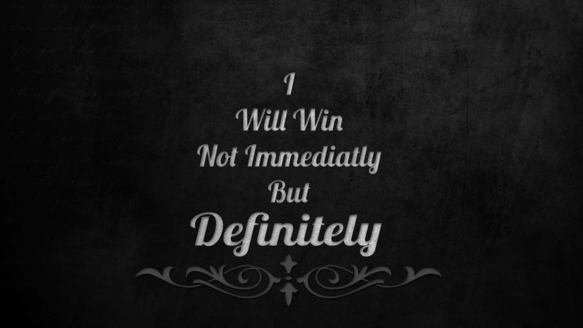 Motivational Quotes 桌布 壁紙 — 在帶有紋理的深灰色背景上，以優雅白色手寫體呈現的勵志名言，並帶有華麗的裝飾花紋。