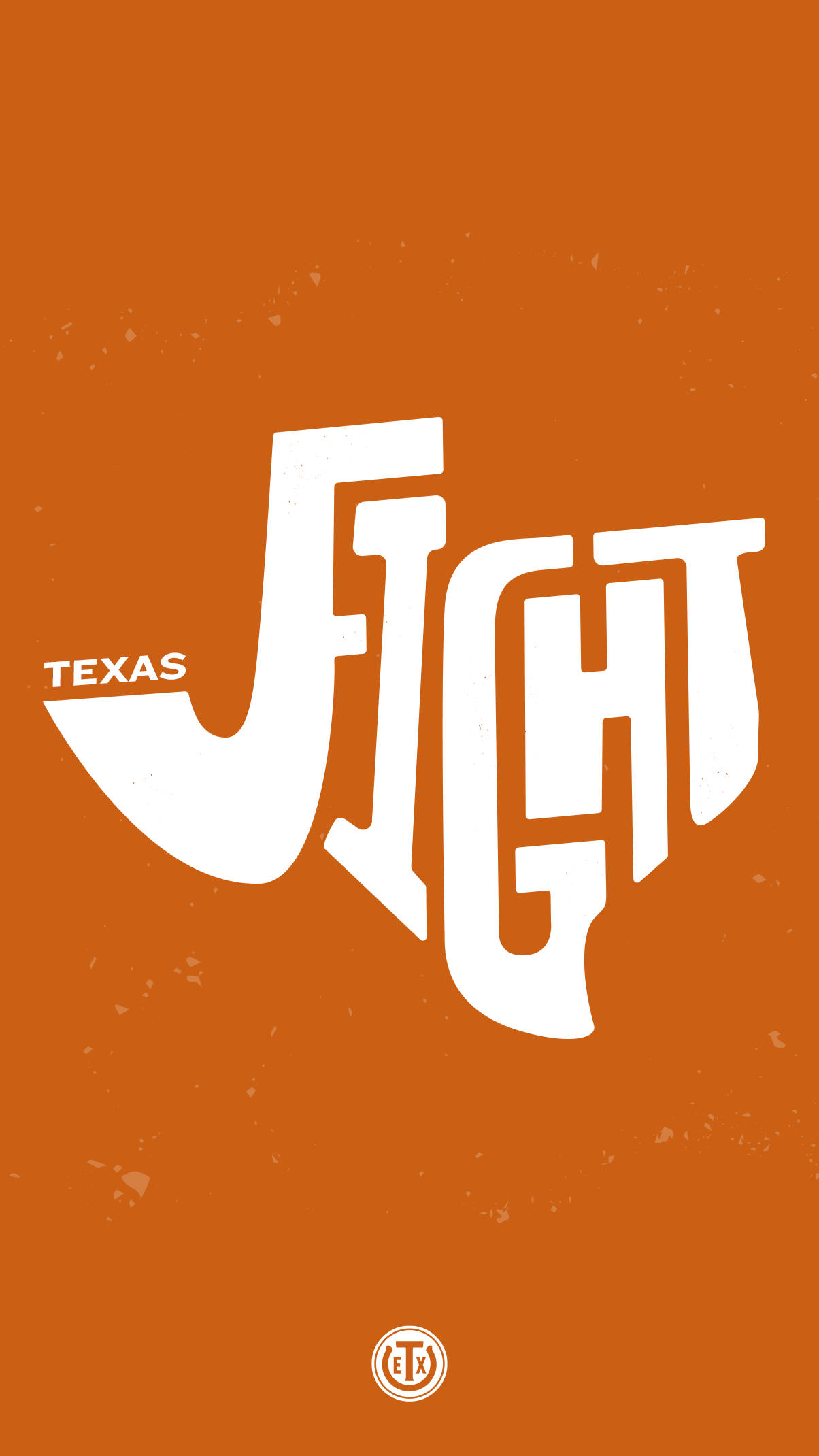 Texas Longhorns 桌布 壁紙 — 在帶有紋理的燒橙色背景上，以風格化字體呈現大膽的白色 'TEXAS FIGHT' 字體設計。
