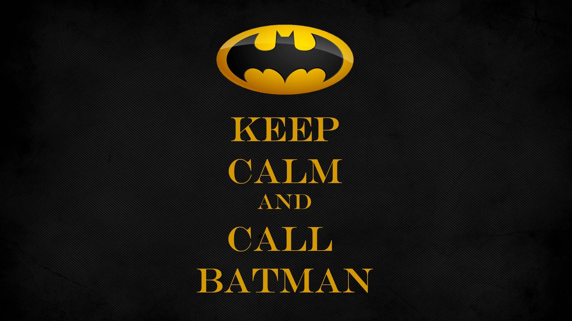 batman quotes 桌布 壁紙 — 在帶有紋理的黑色背景上，一個大膽的黃色蝙蝠俠標誌和文字，採用復古的「Keep Calm」設計。