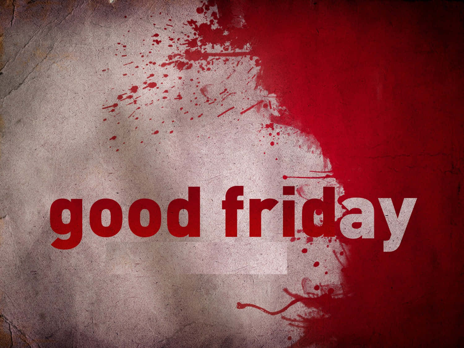 Friday 桌布 壁紙 — 在有紋理的牆上，用紅色和白色的「good friday」文字，加上紅色潑濺效果。