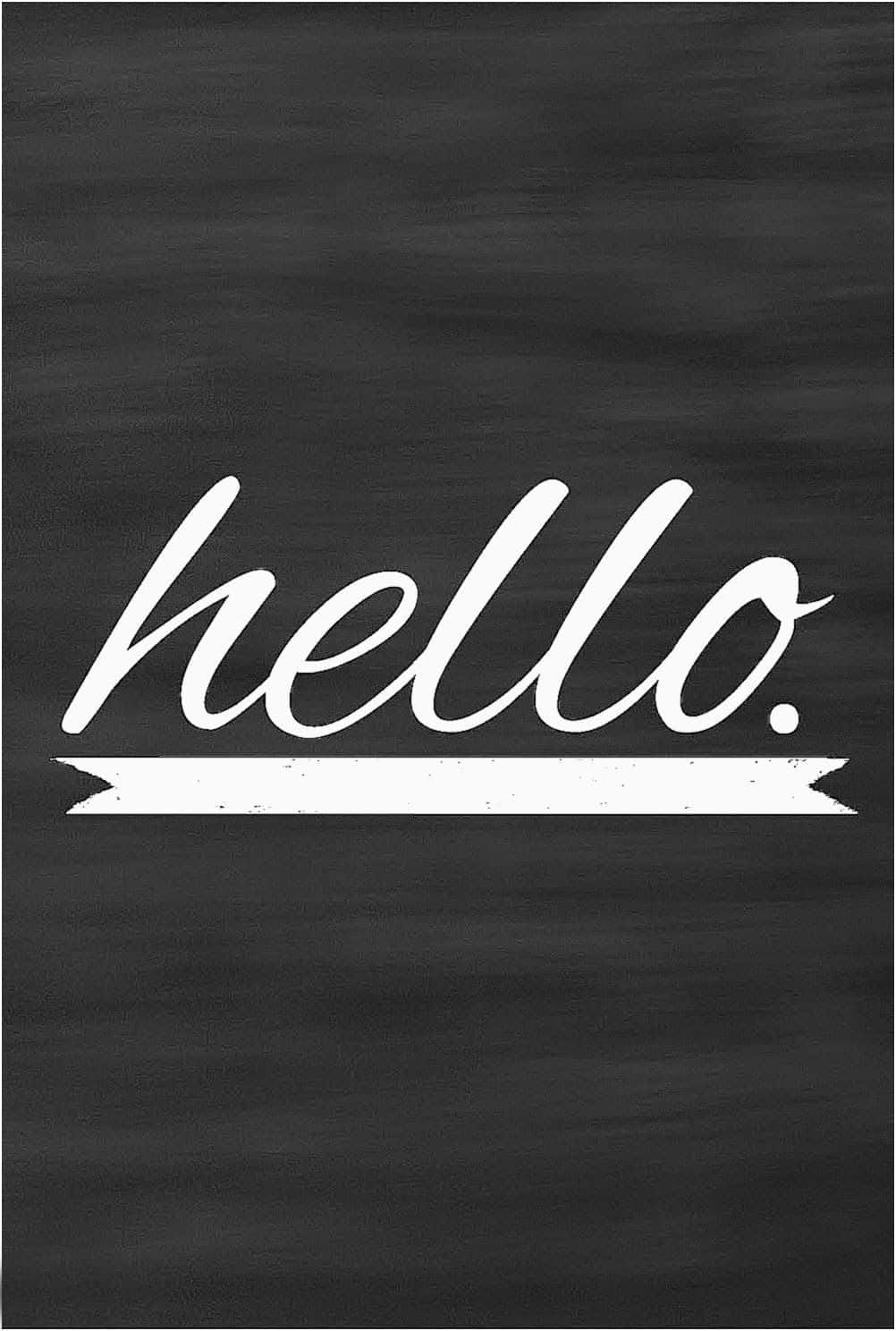 美學 桌布 壁紙 — 在有紋理的黑色黑板背景上，用白色草書寫的「hello」字樣，下方有絲帶底線。