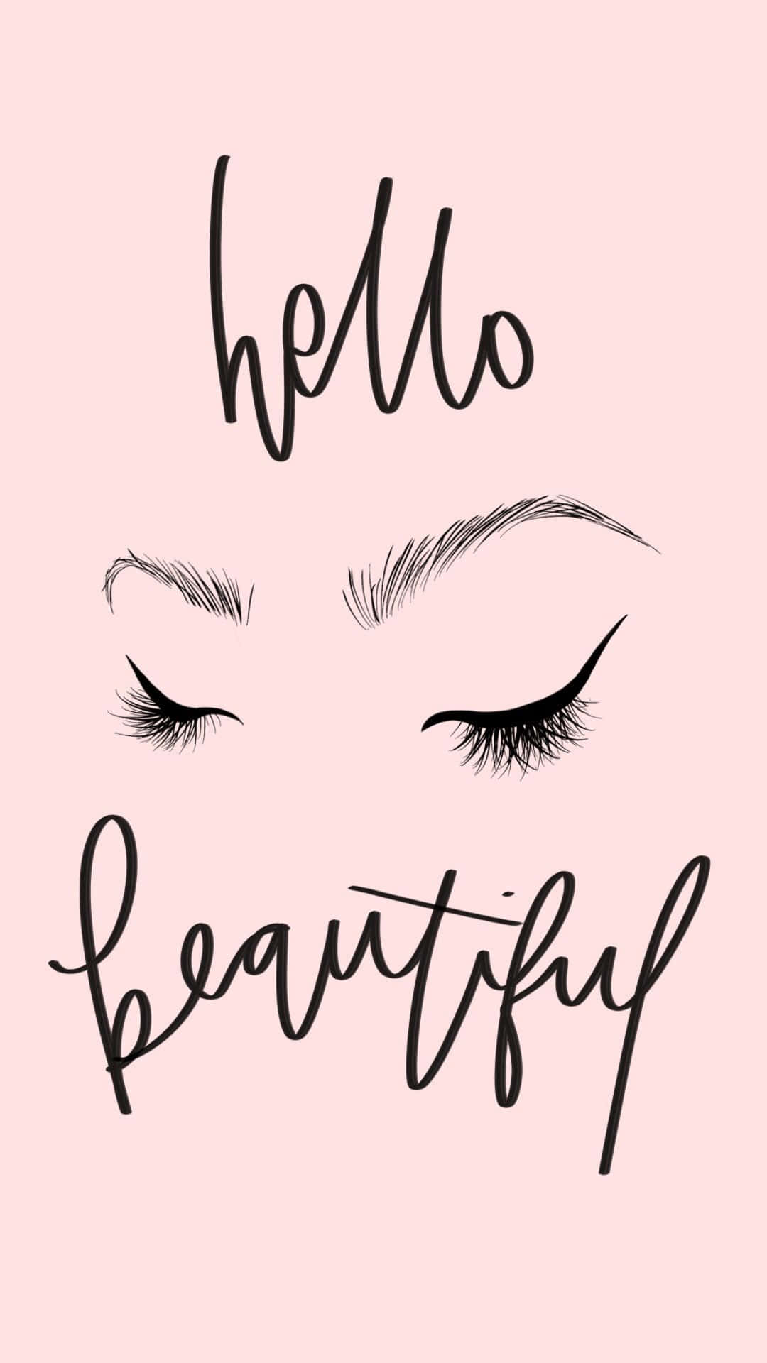 Cute Makeup 桌布 壁紙 — 在柔和的粉紅色背景上，優雅的黑色書法在閉合的眼睫毛上方寫著 hello beautiful，睫毛很長。