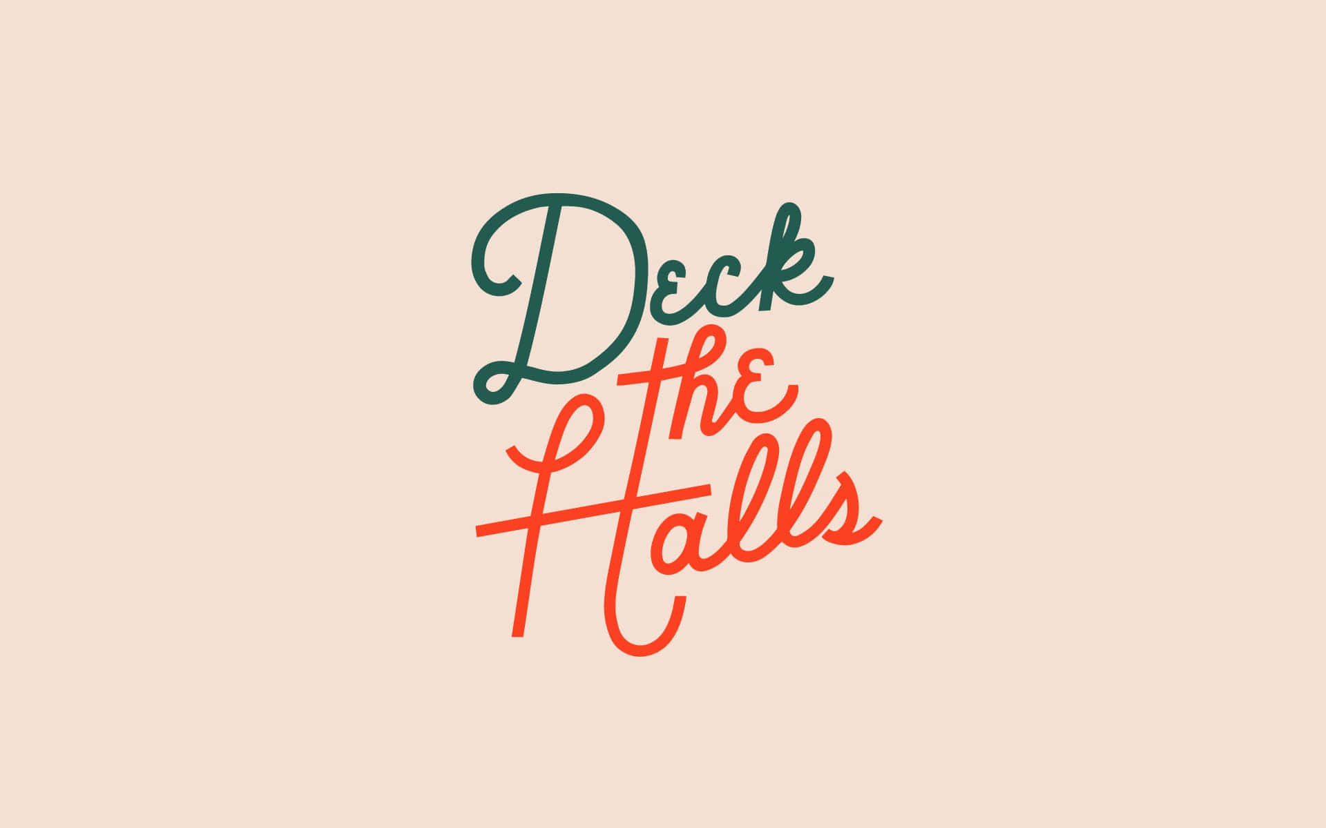 Cute December 桌布 壁紙 — 在柔和米色背景上，以綠色和紅色手寫的節日短語 deck the halls。