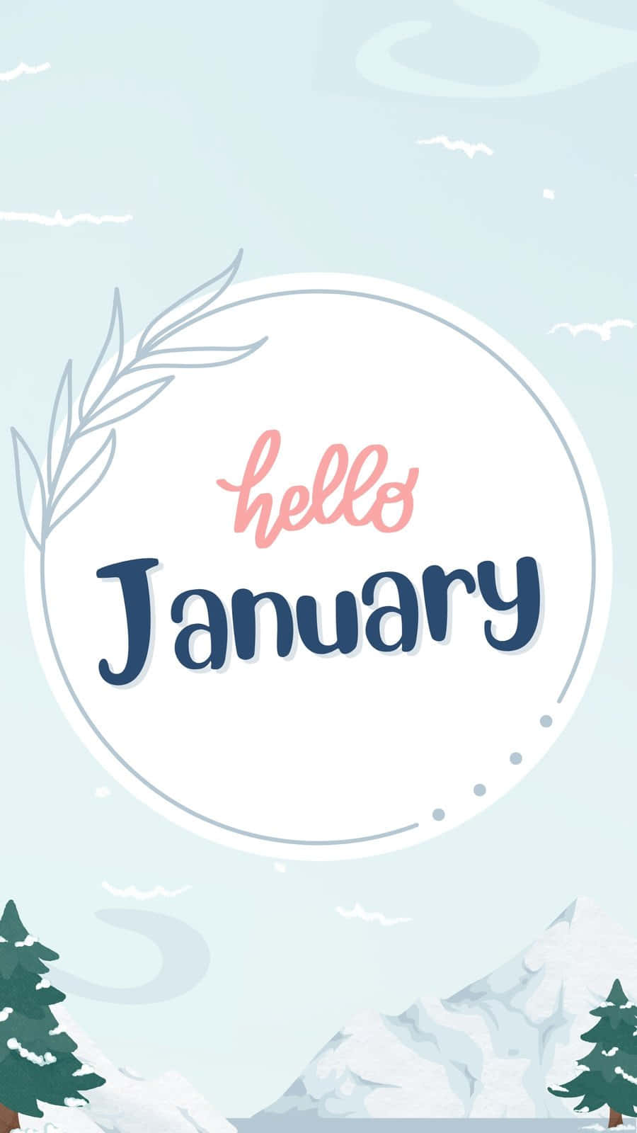 Hello January 桌布 壁紙 — 在柔和粉彩的冬季場景中，有積雪的山峰和常綠樹，帶來愉快的1月問候。