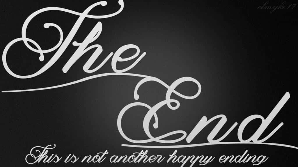the end 桌布 壁紙 — 在深色紋理背景上，優雅的白色草書文字寫著「The End」和「This is not another happy ending」。